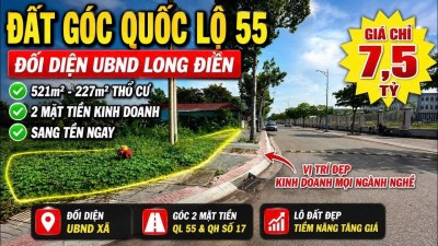 Bán lô đất góc Quốc lộ 55 trung tâm Long Điền 521m² giá 7,5 tỷ