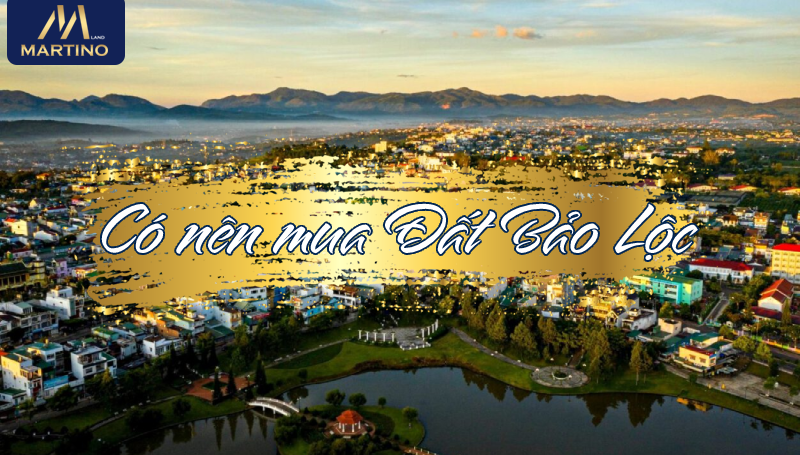 có nên mua đất bảo lộc