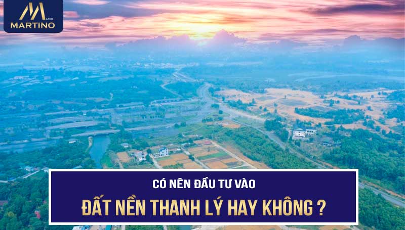 Có nên mua đất nền thanh lý?