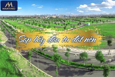 Đầu Tư Đất Nền Sập Bẫy | Làm Thế Nào Để Thoát Khỏi Cái Bẫy Đất Nền?