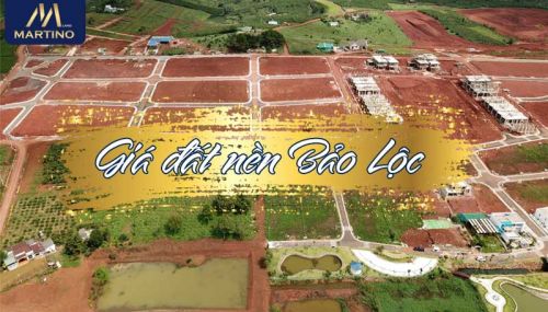 Giá đất nền Bảo Lộc - Cơn sốt cho những nhà đầu tư