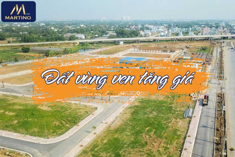 Đất vùng ven tăng giá