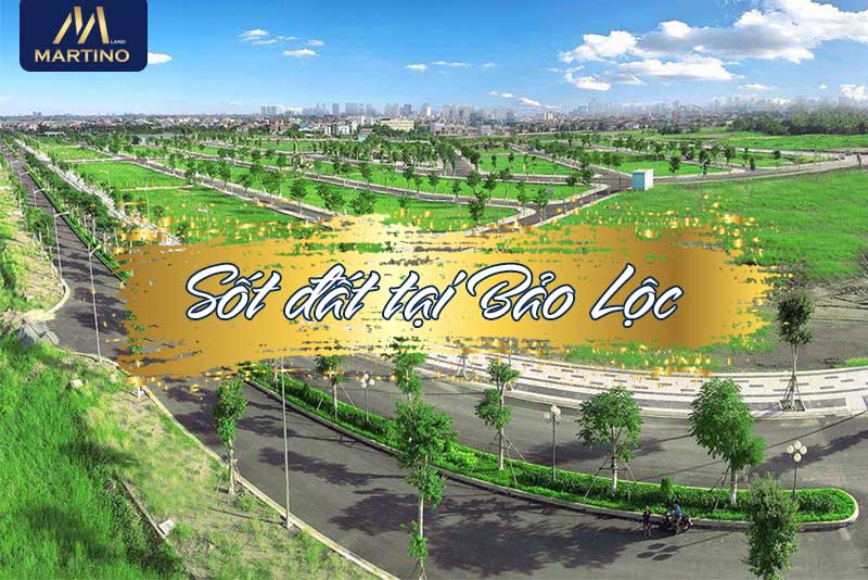 Sốt đất Bảo Lộc